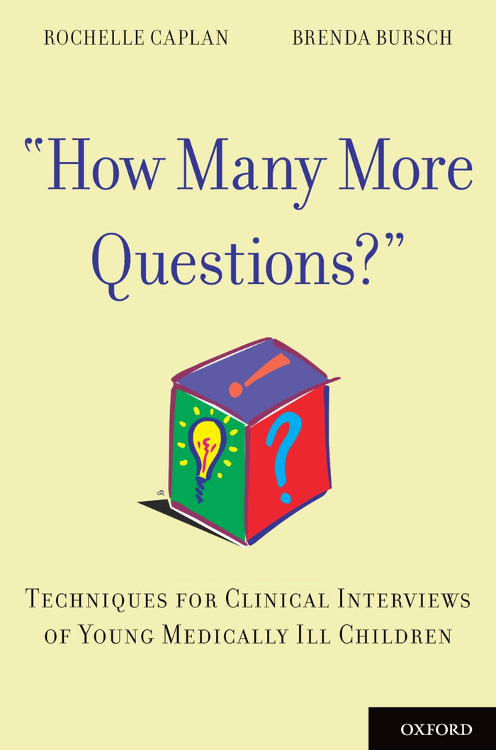 "How Many More Questions?": Techniques for Clinical Interviews of Young Medically Ill Children
