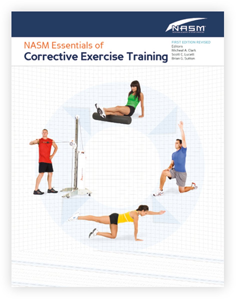 NASM Essentials of Corrective Exercise Training:.