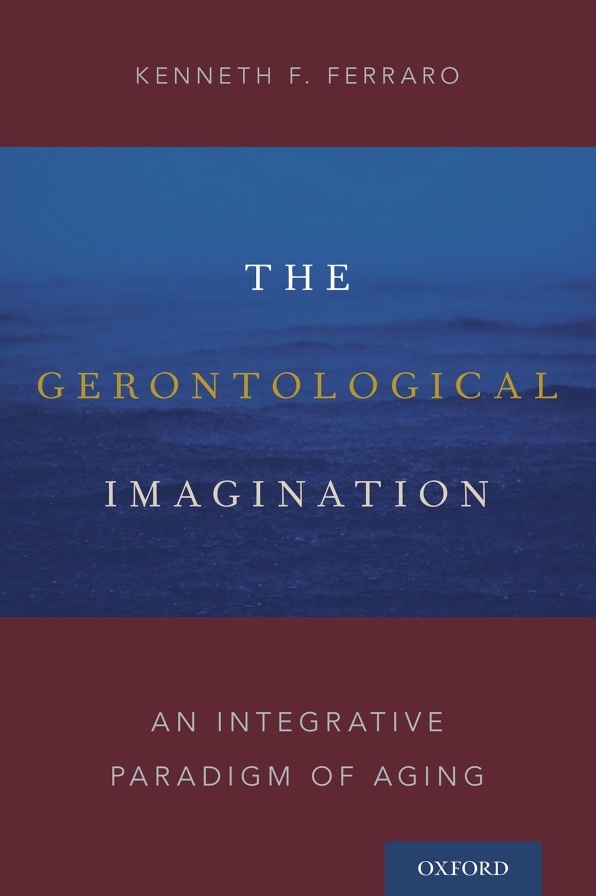 The Gerontological Imagination: An Integrative Paradigm of Aging