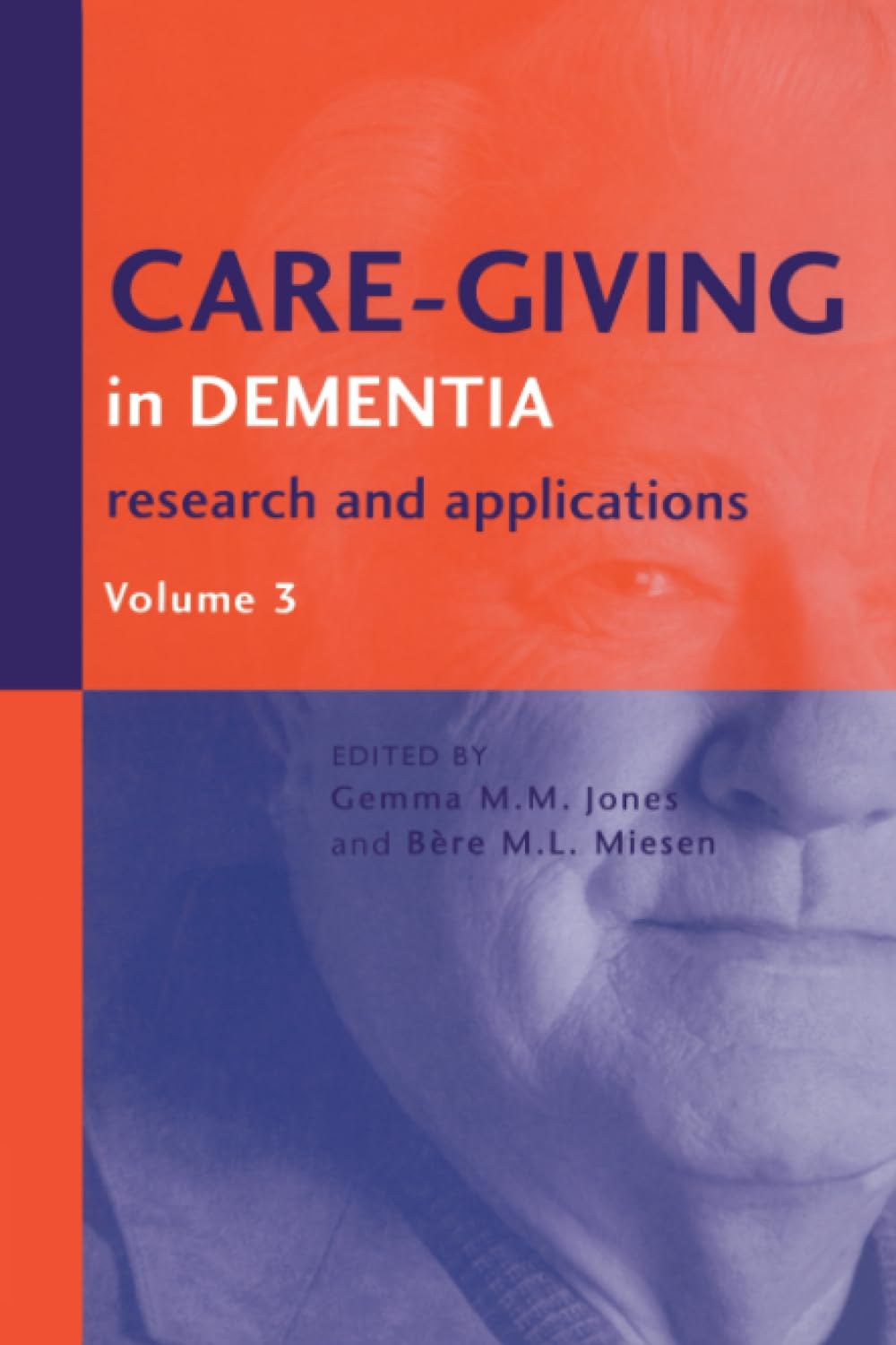 Care-Giving in Dementia V3: 1st Edition