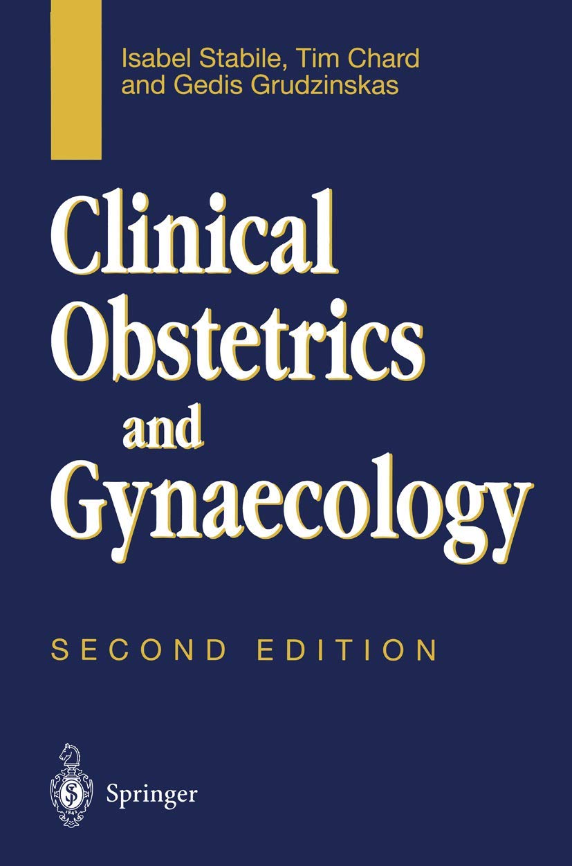 Clinical Obstetrics and Gynaecology: Second Edition 2000