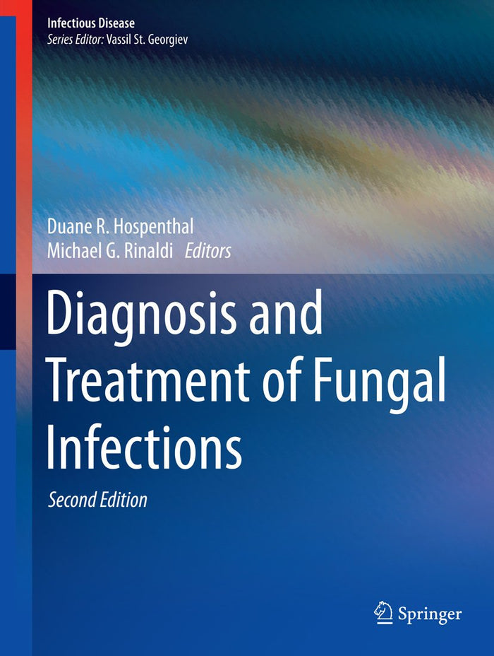 Diagnosis and Treatment of Fungal Infections (Infectious Disease): 2nd Edition