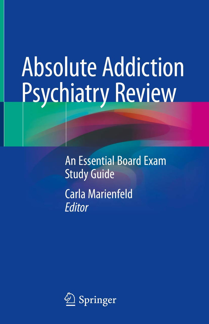 Absolute Addiction Psychiatry Review: An Essential Board Exam