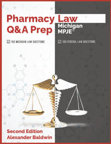 Pharmacy Law Q&A Prep: Michigan MPJE