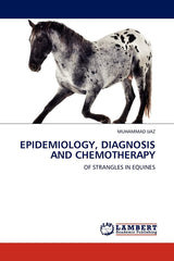 EPIDEMIOLOGY, DIAGNOSIS AND CHEMOTHERAPY: OF STRANGLES IN EQUINES