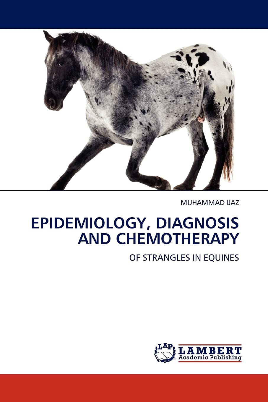 EPIDEMIOLOGY, DIAGNOSIS AND CHEMOTHERAPY: OF STRANGLES IN EQUINES