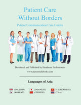 Patient Care Without Borders: Languages of Asia: Patient Communication Care Guide