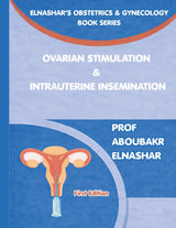 OVARIAN STIMULATION & INTRAUTERINE INSEMINATION - Prof. ABOUBAKR ELNASHAR