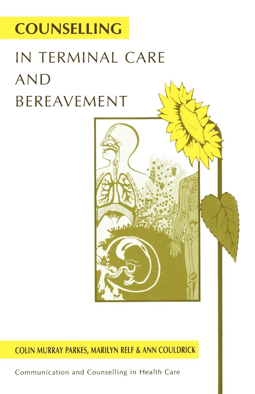 Counselling in Terminal Care and Bereavement (Communication and Counselling in Health Care)