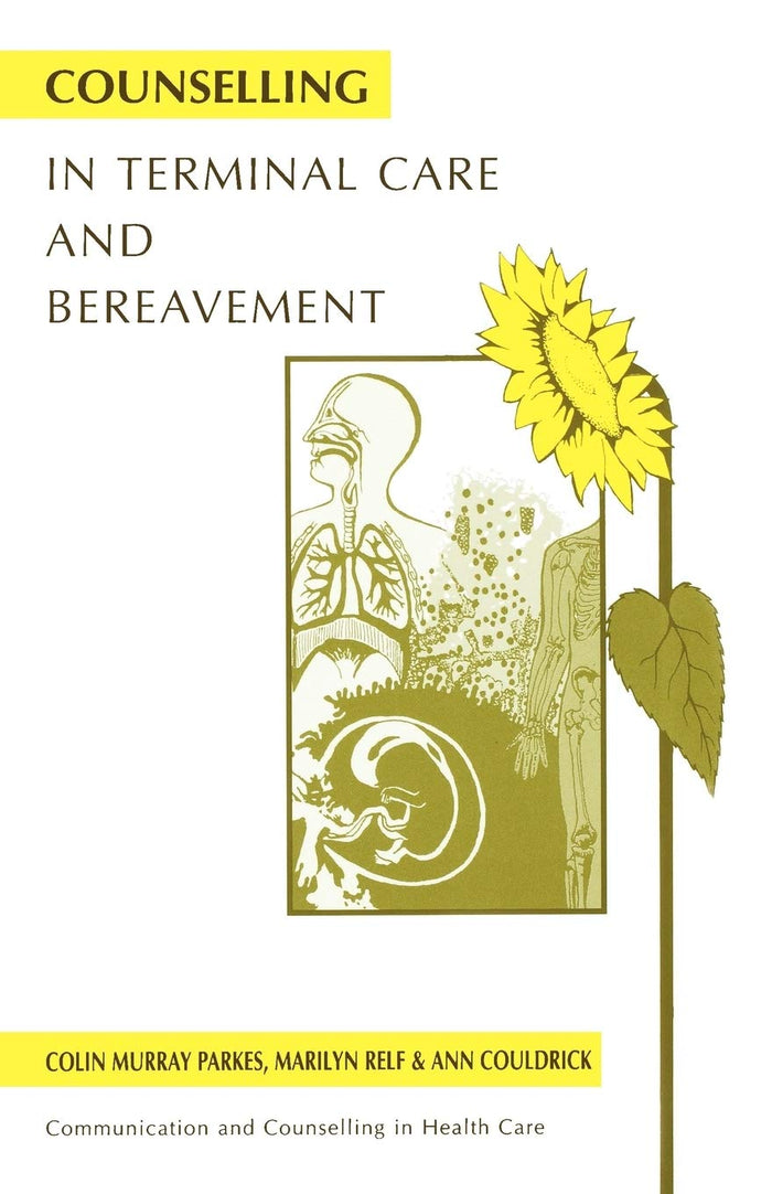 Counselling in Terminal Care and Bereavement (Communication and Counselling in Health Care)