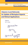 Vitamin A and Retinoids: An Update of Biological Aspects and Clinical Applications (Molecular and Cell Biology Updates)