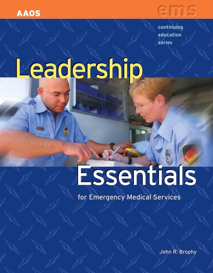 Leadership Essentials for Emergency Medical Services:. (Continuing Education)