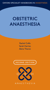 Obstetric Anaesthesia (Oxford Specialist Handbooks in Anaesthesia): 2nd Edition