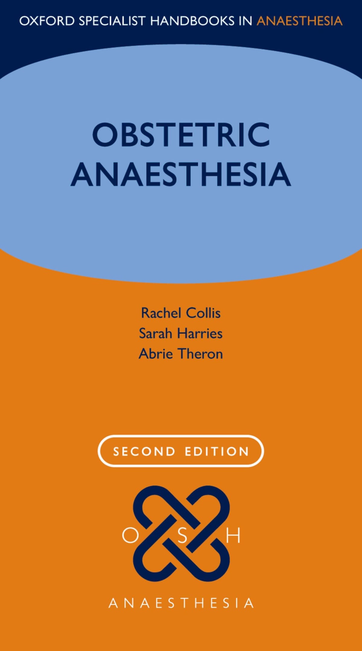 Obstetric Anaesthesia (Oxford Specialist Handbooks in Anaesthesia): 2nd Edition