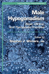 Male Hypogonadism: Basic, Clinical, and Therapeutic Principles (Contemporary Endocrinology)