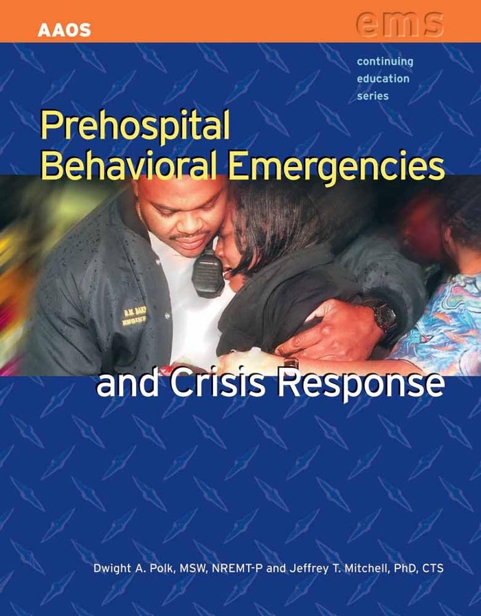Prehospital Behavioral Emergencies and Crisis Response (Continuing Education): 1st Edition