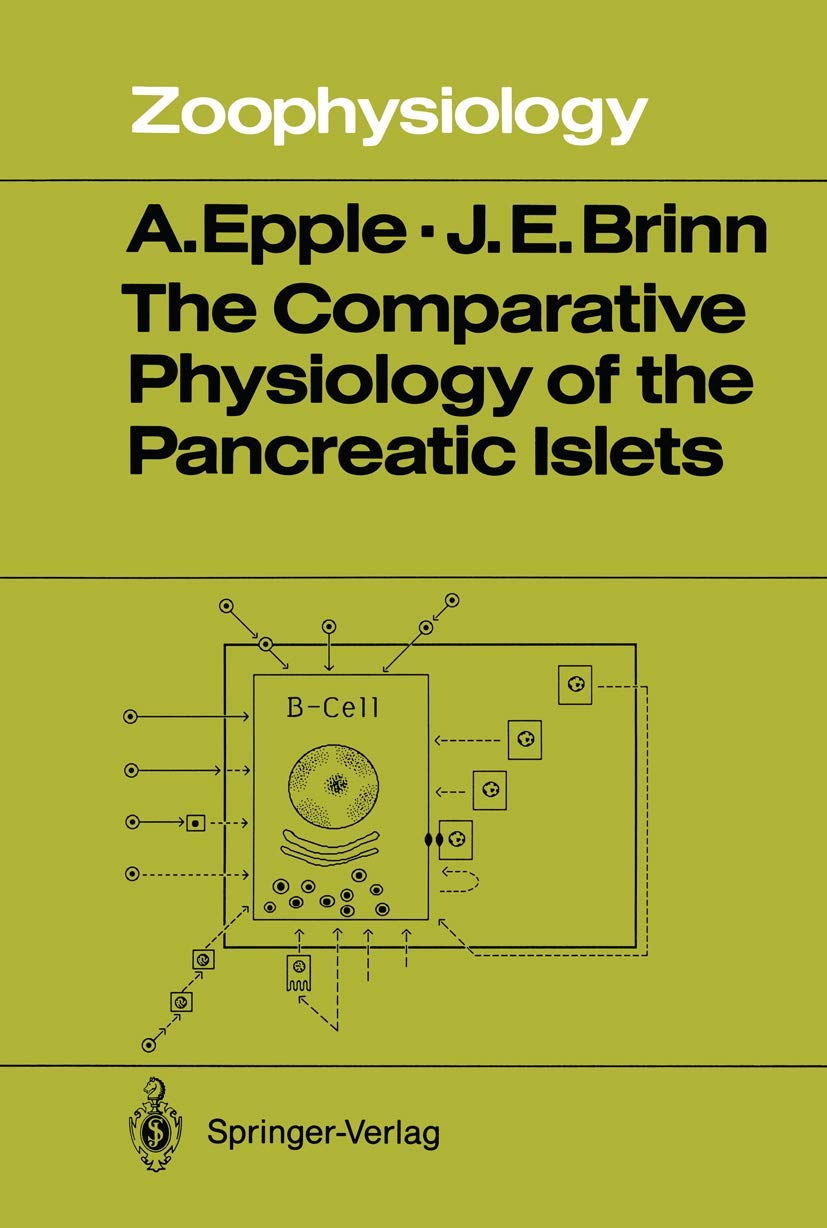 The Comparative Physiology of the Pancreatic Islets (Zoophysiology): First Edition