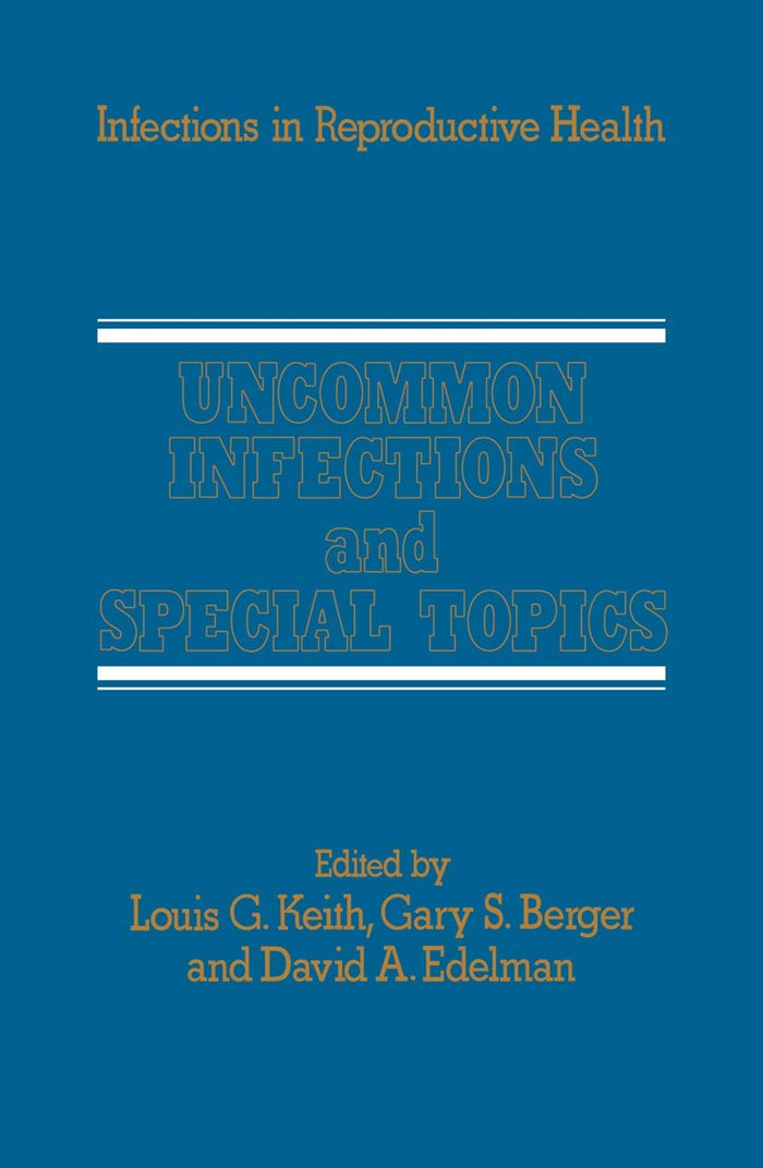 Uncommon Infections and Special Topics (Infections in Reproductive Health Care)