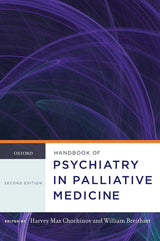 Handbook of Psychiatry in Palliative Medicine: 2nd Edition