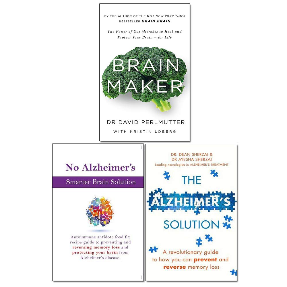 Brain Maker, The Alzheimer's Solution and No Alzheimer's Smarter Brain Keto Solution 3 Books Collection Set