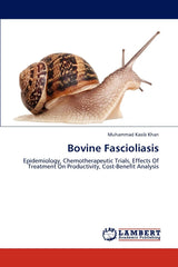 Bovine Fascioliasis: Epidemiology, Chemotherapeutic Trials, Effects Of Treatment On Productivity, Cost-Benefit Analysis