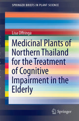 Medicinal Plants of Northern Thailand for the Treatment of Cognitive Impairment in the Elderly (SpringerBriefs in Plant Science)