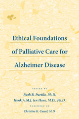 Ethical Foundations of Palliative Care for Alzheimer Disease: 1st Edition
