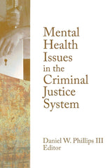 Mental Health Issues in the Criminal Justice System (Monographic Separates from the Journal of Offender Rehabilitation): 1st Edition