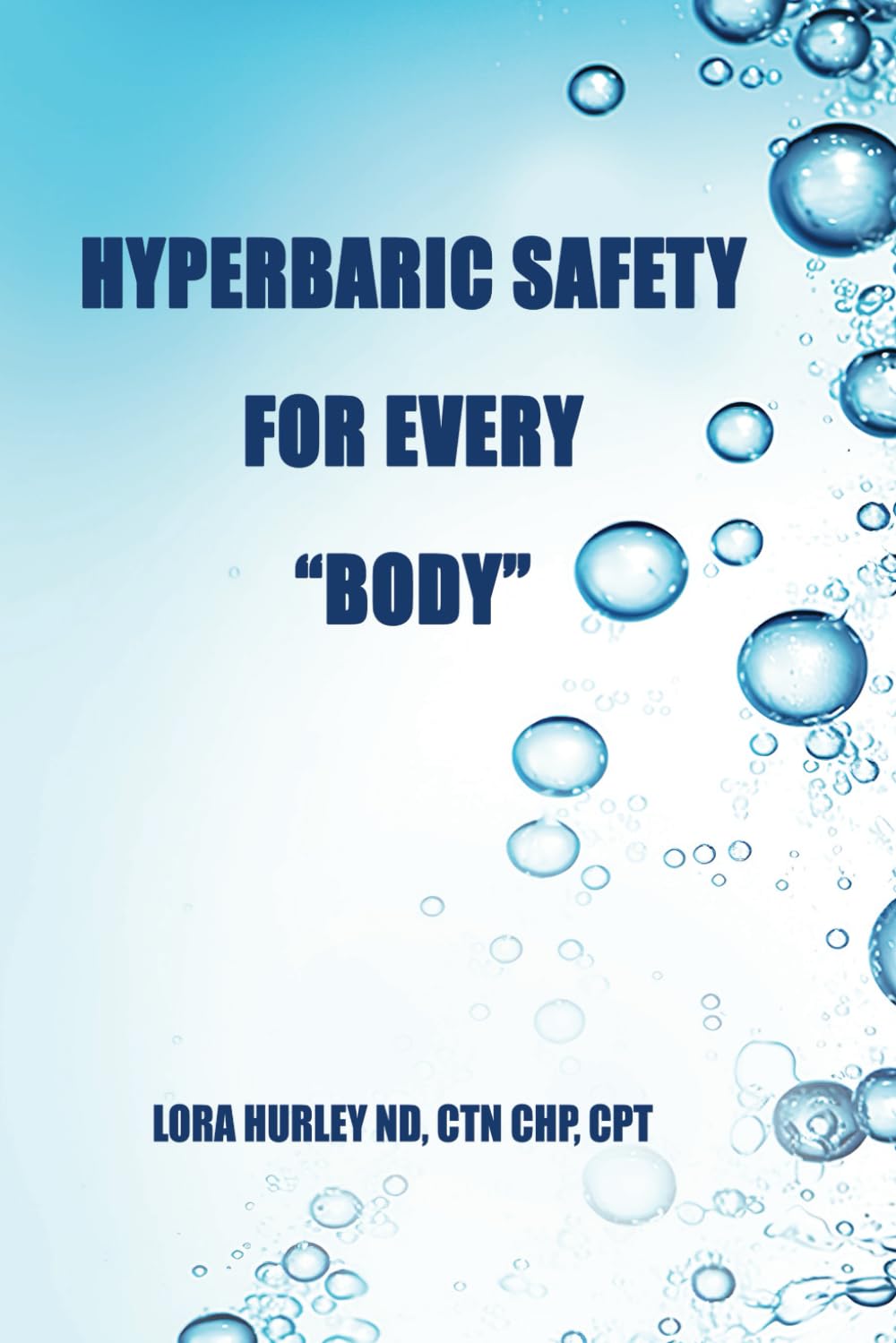 HYPERBARIC SAFETY FOR EVERY "BODY"