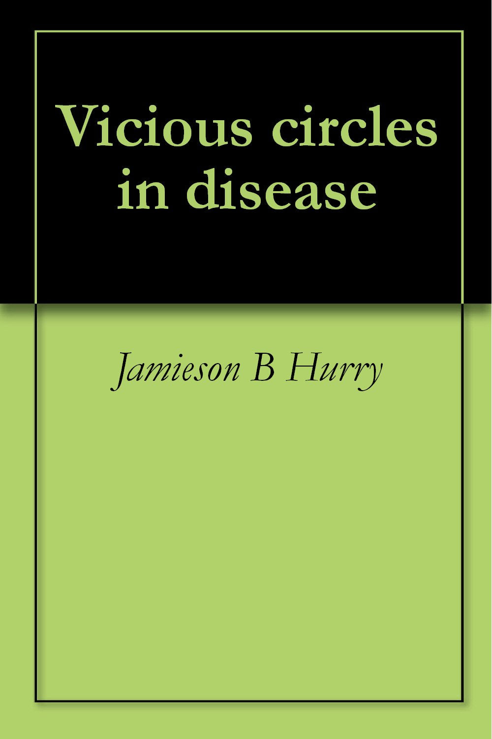 Vicious circles in disease