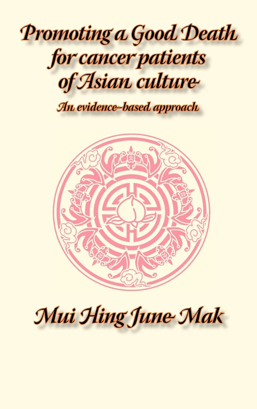 Promoting a Good Death for Cancer Patients of Asian Culture: An Evidence-Based Approach