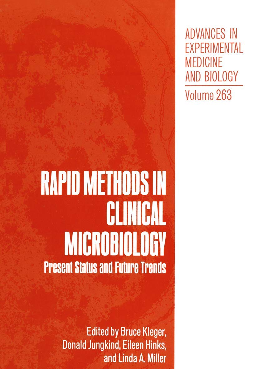 Rapid Methods in Clinical Microbiology: Present Status and Future Trends (Advances in Experimental Medicine & Biology)