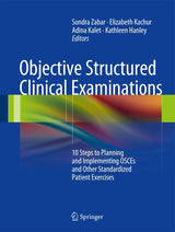 Objective Structured Clinical Examinations: 10 Steps to Planning and Implementing OSCEs and Other Standardized Patient Exercises