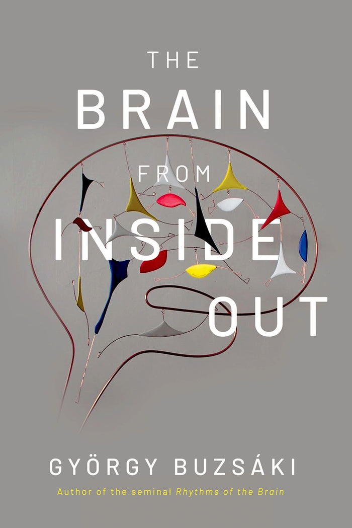 The Brain from Inside Out (NiP): Reprint Edition