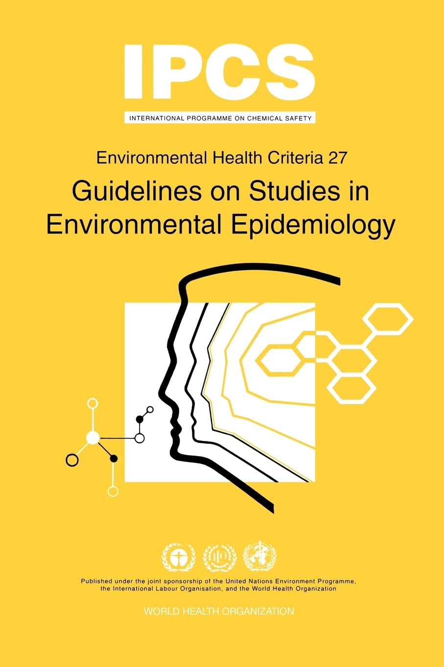 Guidelines on Studies in Environmental Epidemiology (Environmental Health Criteria, 27)
