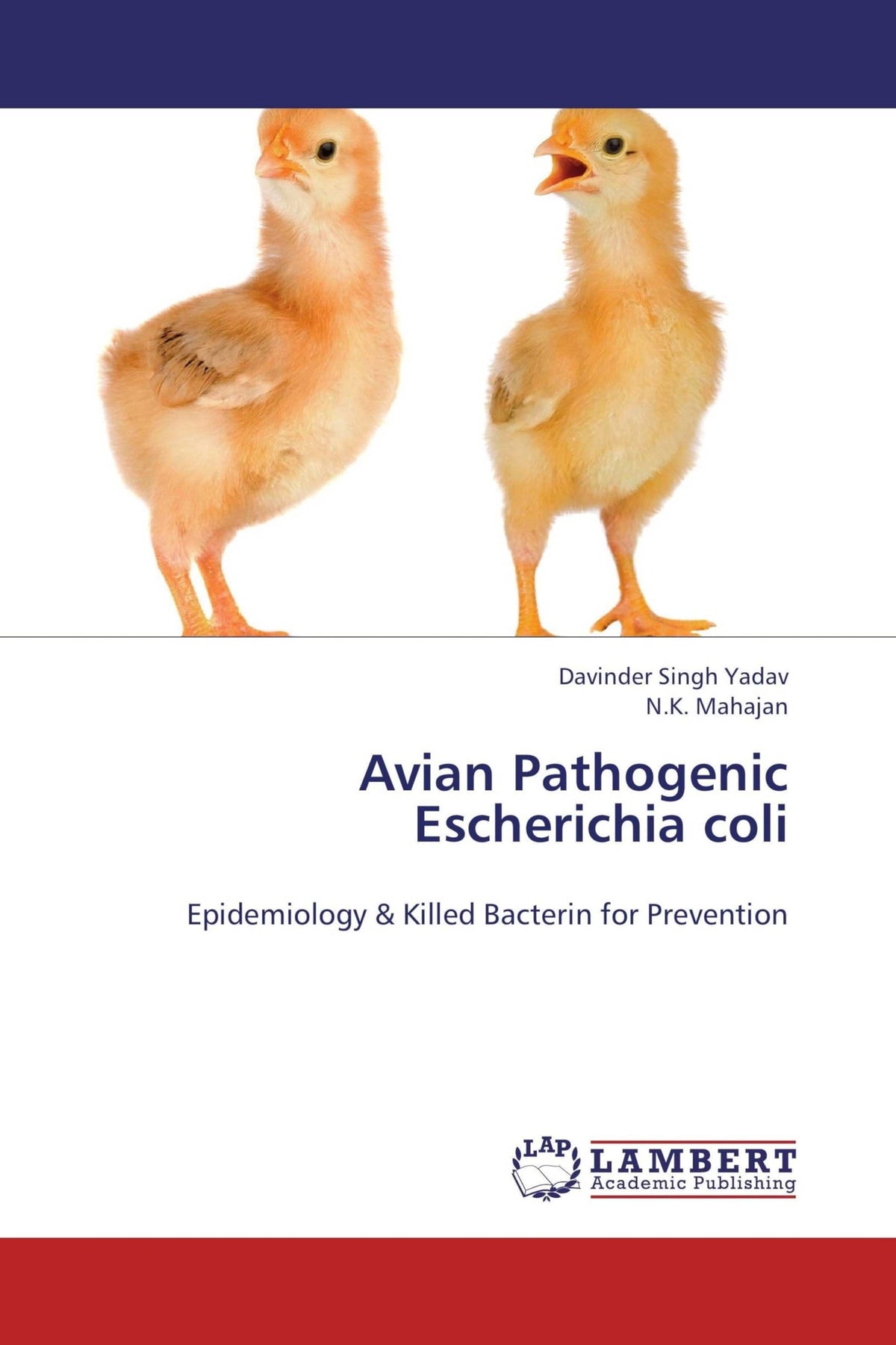 Avian Pathogenic Escherichia coli: Epidemiology & Killed Bacterin for Prevention