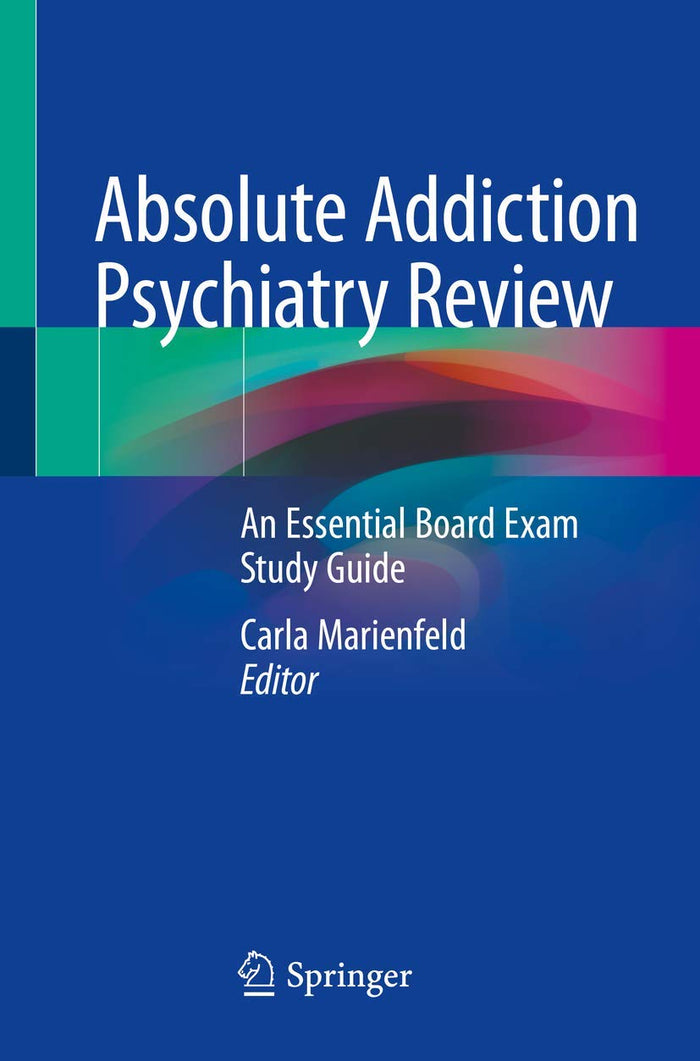 Absolute Addiction Psychiatry Review: An Essential Board Exam