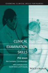 Clinical Examination Skills (Essential Clinical Skills for Nurses): 1st Edition
