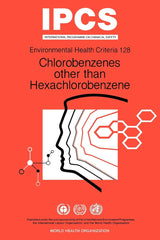 Chlorobenzenes Other Than Hexachlorobenzene (Environmental Health Criteria, 128)
