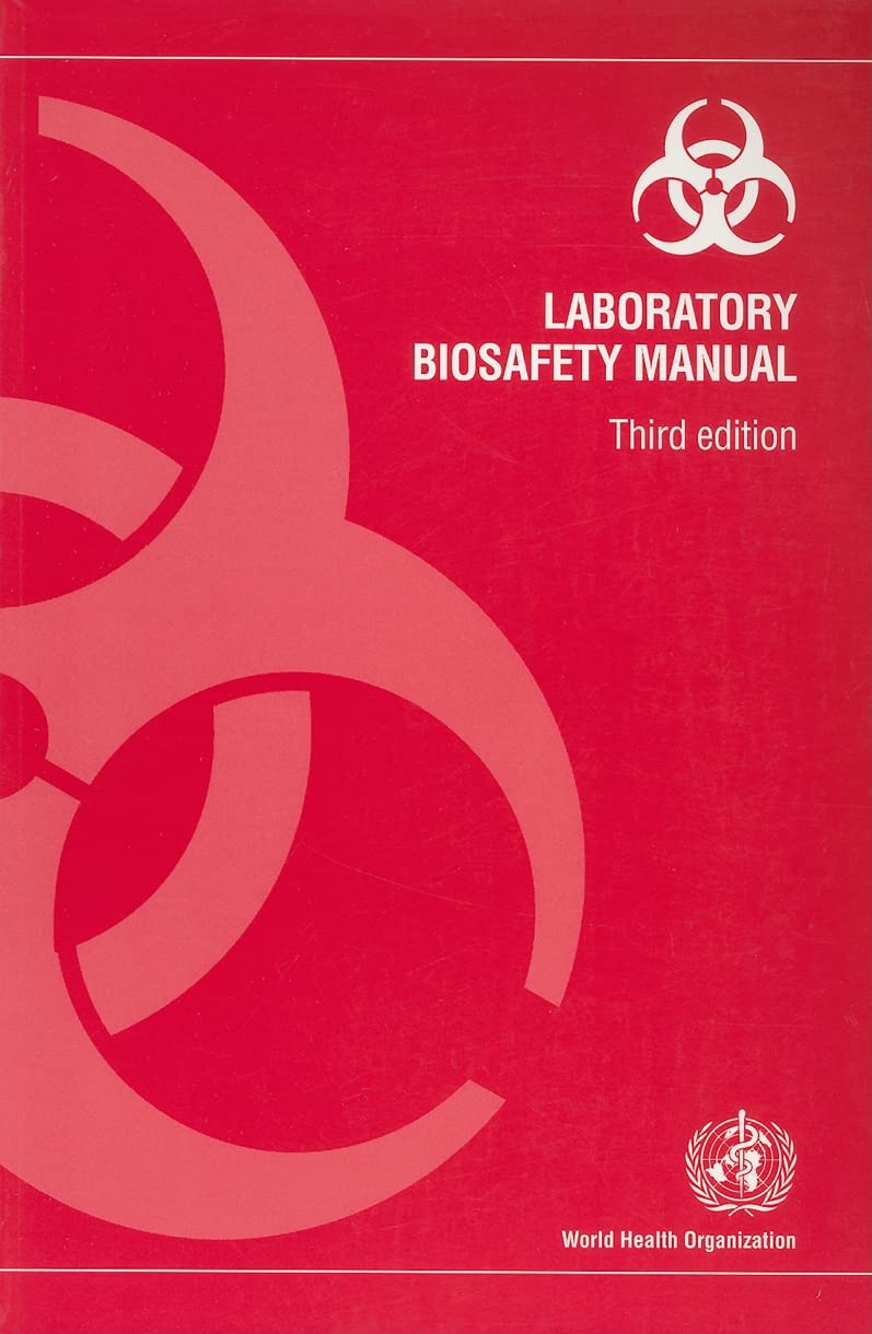 Laboratory Biosafety Manual: 3rd Edition