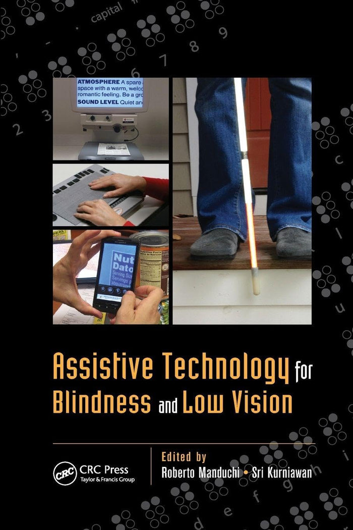 Assistive Technology for Blindness and Low Vision (Rehabilitation Science in Practice Series): 1st Edition