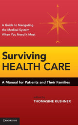 Surviving Health Care: A Manual for Patients and Their Families