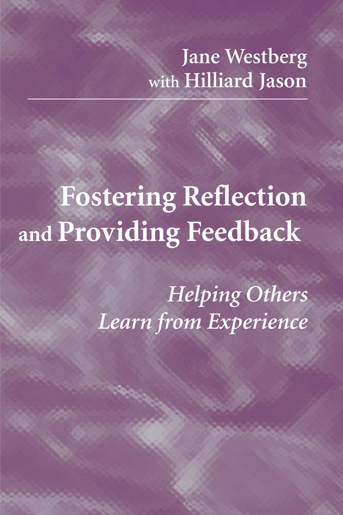 Fostering Reflection and Providing Feedback: Helping Others Learn from Experience (Springer Series on Medical Education Book 490)