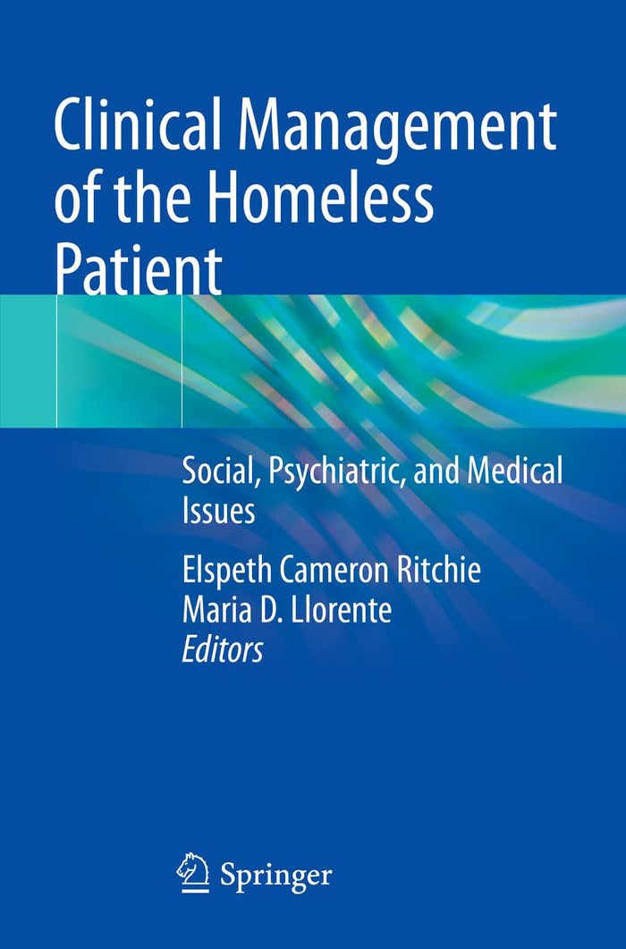 Clinical Management of the Homeless Patient: Social, Psychiatric, and Medical Issues