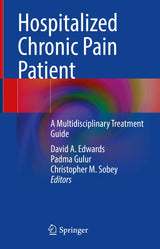 Hospitalized Chronic Pain Patient: A Multidisciplinary Treatment Guide