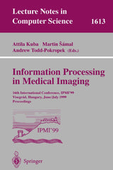 Information Processing in Medical Imaging: 16th International Conference, IPMI'99, Visegrad, Hungary, June 28 - July 2, 1999, Proceedings (Lecture Notes in Computer Science, 1613)