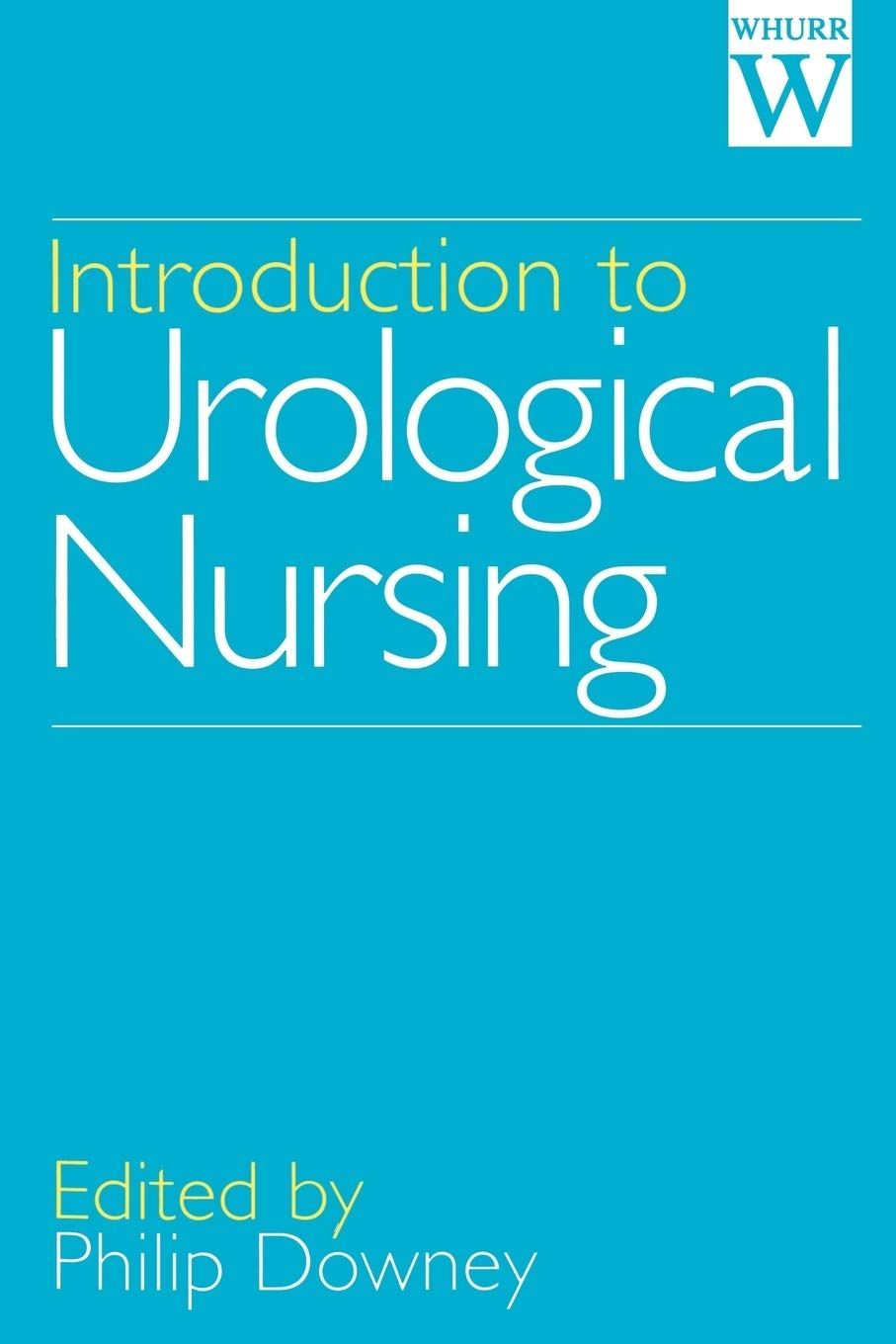 Introduction to Urological Nursing: 1st Edition