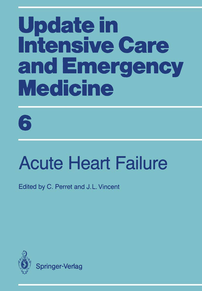 Acute Heart Failure (Update in Intensive Care and Emergency Medicine, 6): 1st Edition