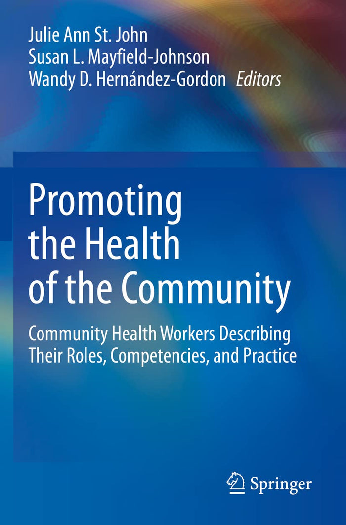 Promoting the Health of the Community: Health Workers Describing Their Roles, Competencies, and Practice