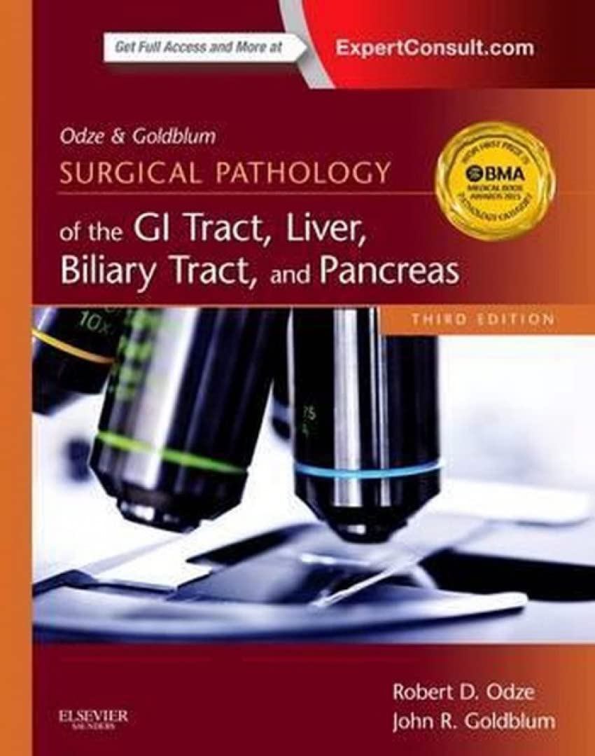Odze and Goldblum Surgical Pathology of the GI Tract, Liver, Biliary Tract and Pancreas: 3rd Edition